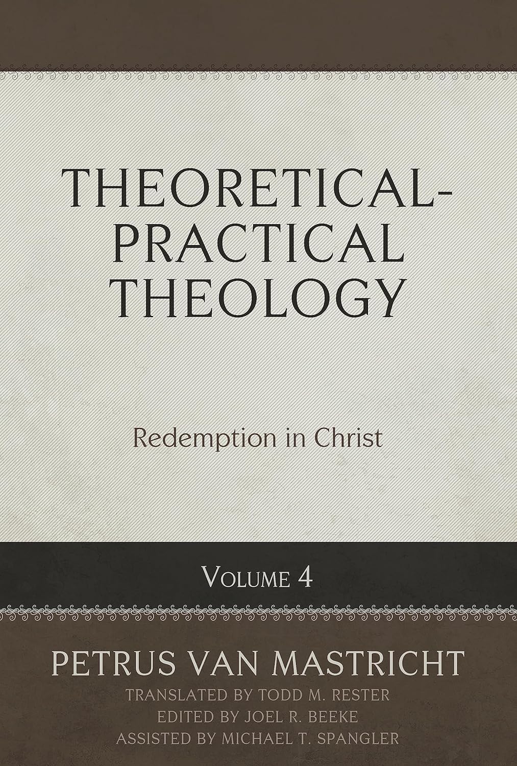 Cover of Theoretical-Practical Theology Volume 4 by Petrus van Mastricht